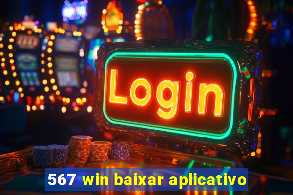 567 win baixar aplicativo